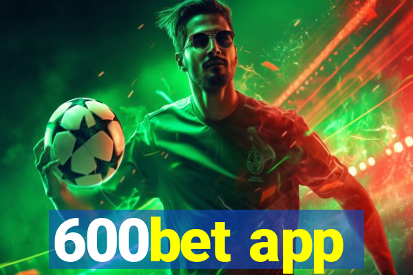 600bet app